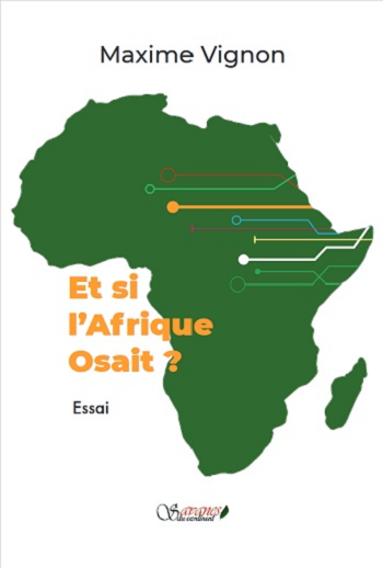 Book title: Et si l'Afrique Osait?